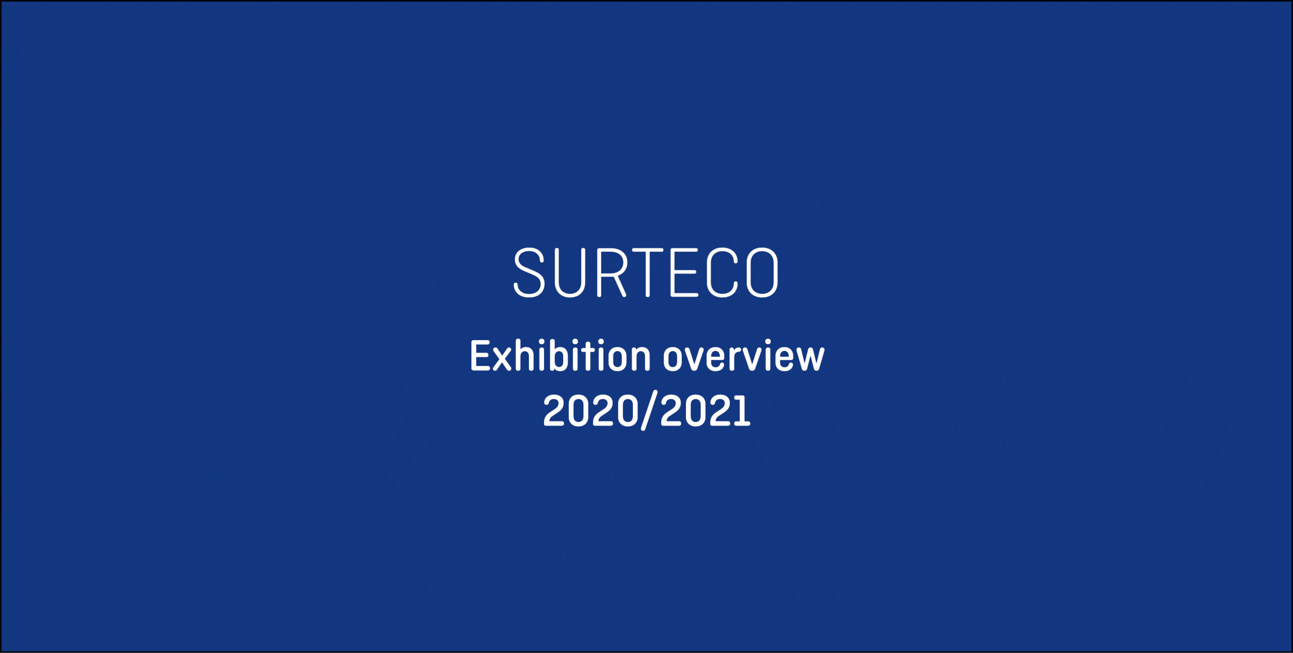 Messeübersicht 2020/2021 – 
SURTECO ist mit dabei!